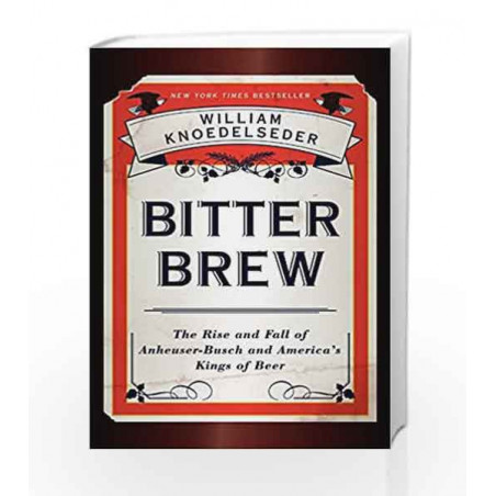 bitter brew by william knoedelseder