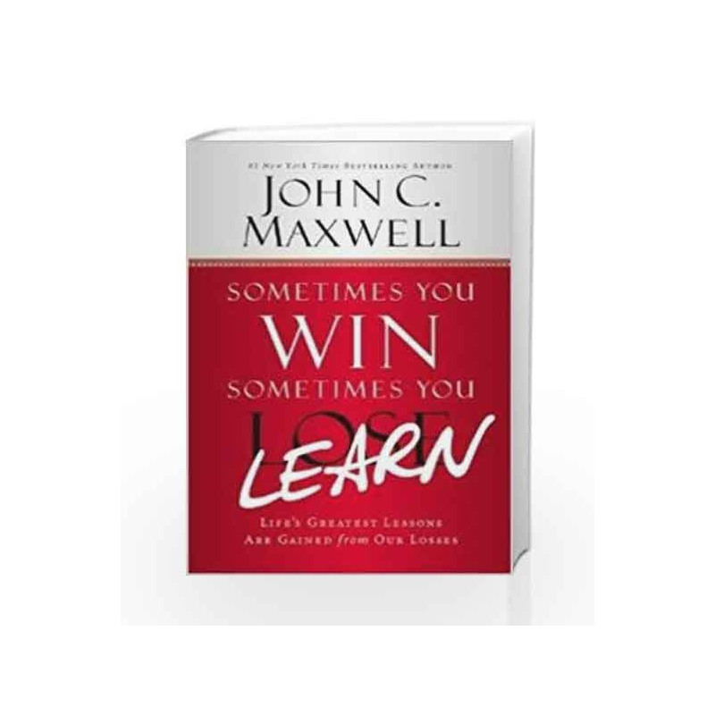 Sometimes You Win Sometimes You Learn by MAXWELL JOHN C. Book-9789350098820