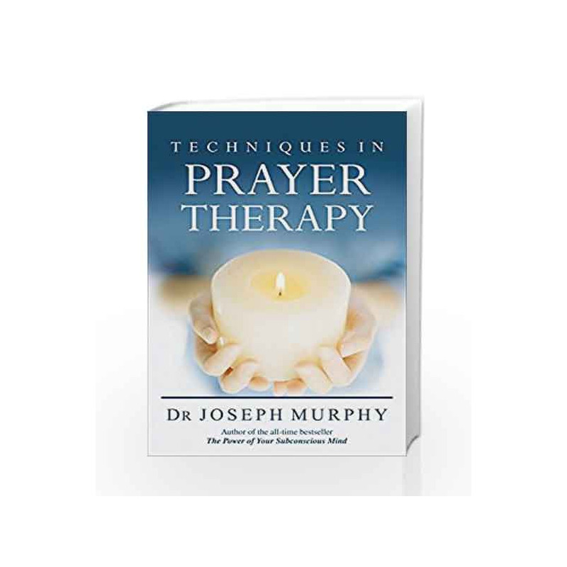 Techniques in Prayer Therapy by joseph murphy Book-