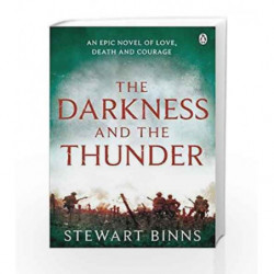 The Darkness and the Thunder (The Great War) by Stewart Binns Book-9781405916288