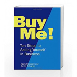 Buy Me!: 10 Steps to Selling Yourself in Business by Adam Riccoboni Book-9781843176541