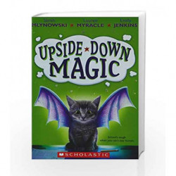 Upside-Down Magic — Sarah Mlynowski