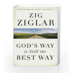 God's Way is Still the Best Way by ZIG ZIGLAR Book-9780718093327