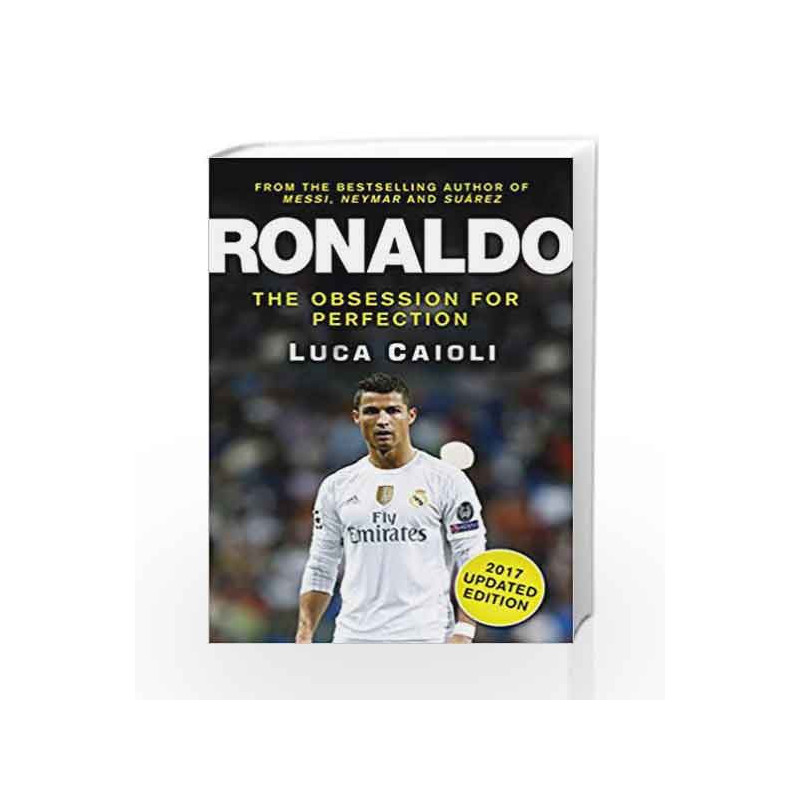 Ronaldo - 2017 by Luca Caioli Book-9781785780929