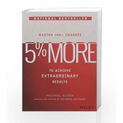 5% More: Making Small Changes to Achieve Extraordinary Results by Michael Alden Book-9788126565726