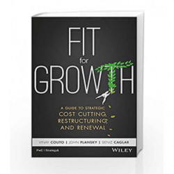 Fit for Growth: A Guide to Strategic Cost Cutting, Restructuring and Renewal by Vinay Couto Book-9788126568048