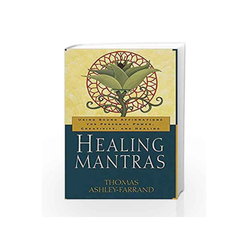 Healing Mantras: Using Sound Affirmations for Personal Power, Creativity, and Healing by Furnham, Adrian Book-9780345431707