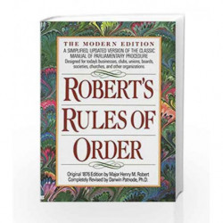 Robert's Rules of Order: A Simplified, Updated Version of the Classic Manual of Parliamentary Procedure by NA Book-9780425116906