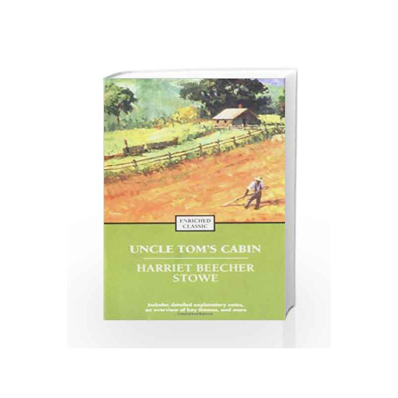 Uncle Tom S Cabin Enriched Classics By Stowe Harriet Beecher