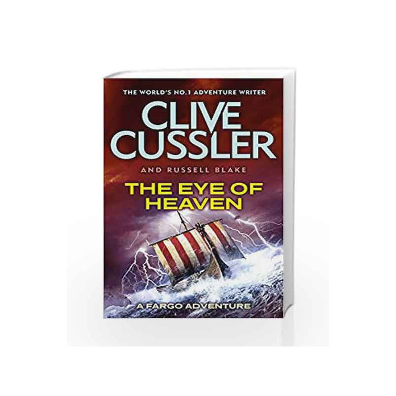 The Eye Of Heaven Fargo Adventures By Clive Cussler And Russell Blake Buy Online The Eye Of 