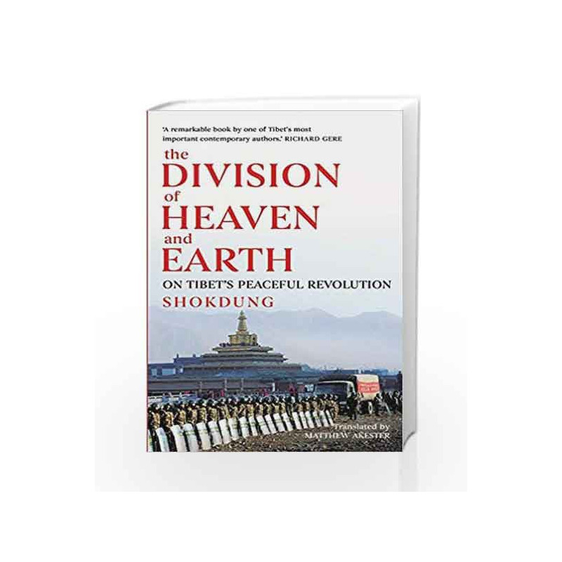 The Division of Heaven and Earth: On TibetÃ¢â‚¬â„¢s Peaceful Revolution book -9789386582133 front cover