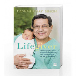 Lifegiver: The Biography of the Legendary Obstetrician and GynaecologistDr R.P. Soonawala book -9789351363804 front cover