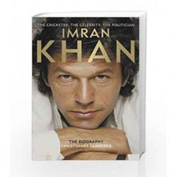 Imran Khan: The Cricketer, the Celebrity, the Politician by SANDFORD CHRISTOPHER Book-9780007353378