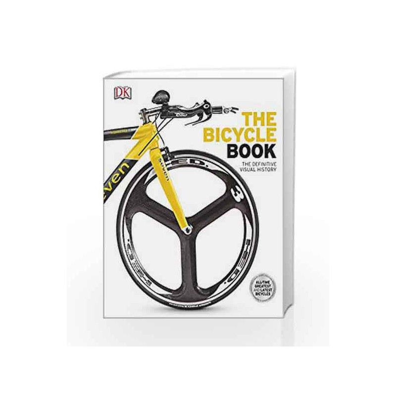 The Bicycle Book The Definitive Visual History Dk Knowledge