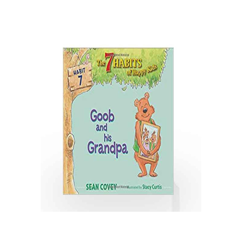 Goob and His Grandpa: Habit 7 (The 7 Habits of Happy Kids) by Sean Covey Book-9781534415843