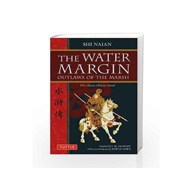 The Water Margin: Outlaws of the Marsh: The Classic Chinese Novel (Tuttle Classics) by Naian shi Book-9788126433971