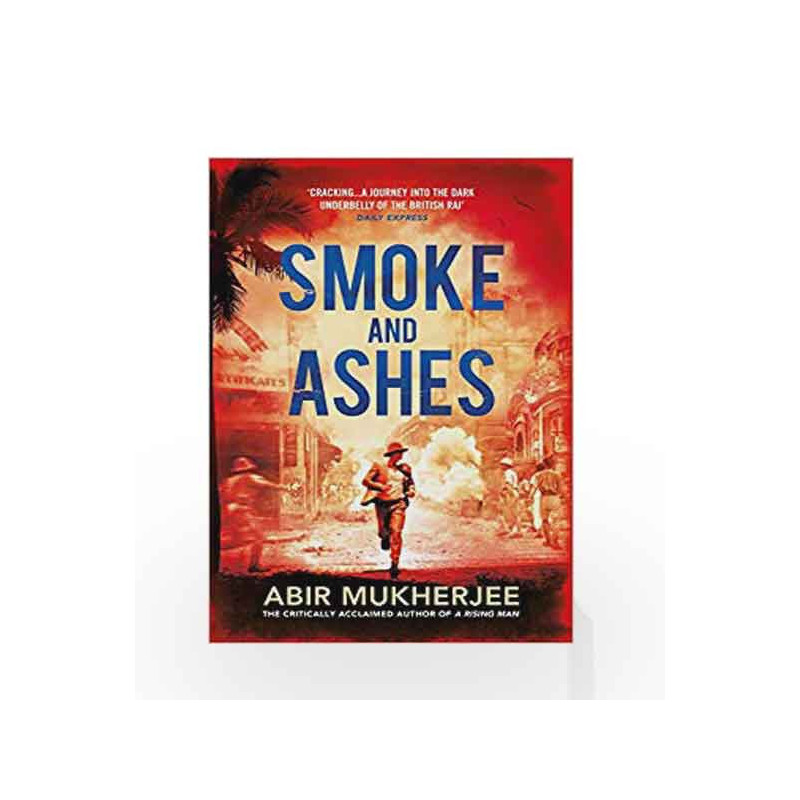 Smoke and Ashes (Sam Wyndham) by Abir MukherjeeBuy Online Smoke and
