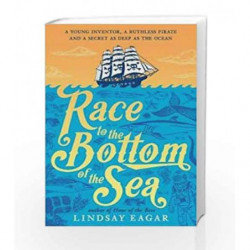 Race to the Bottom of the Sea by Lindsay Eagar Book-9781406377392