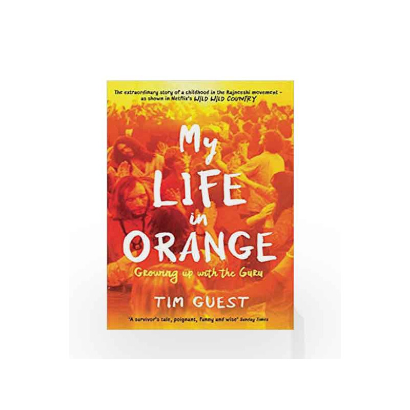 My Life in Orange: Growing Up with the Guru by Tim Guest Book-9781788162098