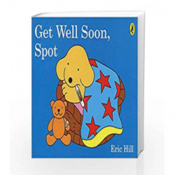 Get Well Soon, Spot by Eric Hill Book-9780141373140