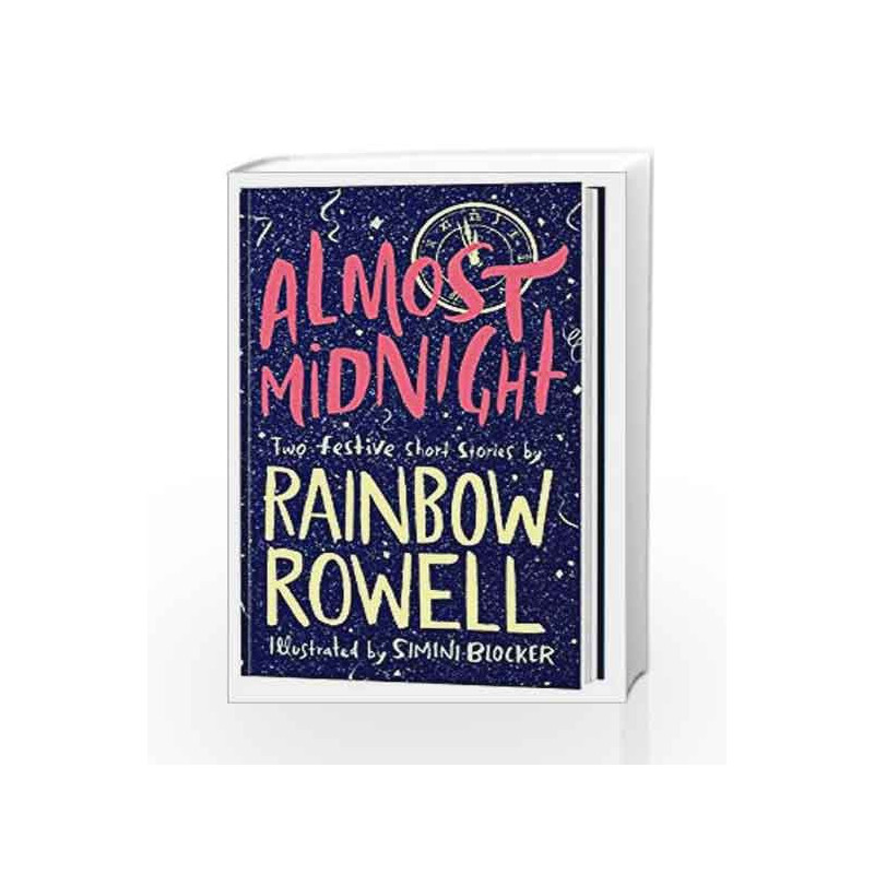 Almost Midnight: Two Festive Short Stories by Rainbow Rowell Book-9781509869947