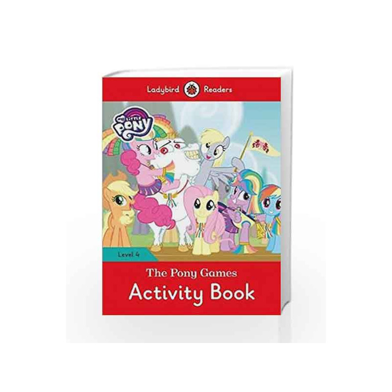 My Little Pony: The Pony Games Activity Book- Ladybird Readers Level 4 by NA Book-9780241319727