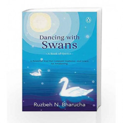 Dancing with Swans: A Book of Quotes: A Powerful Tool for Constant Guidance and Grace. An Awakening. (City Plans) by Ruzbeh N. B