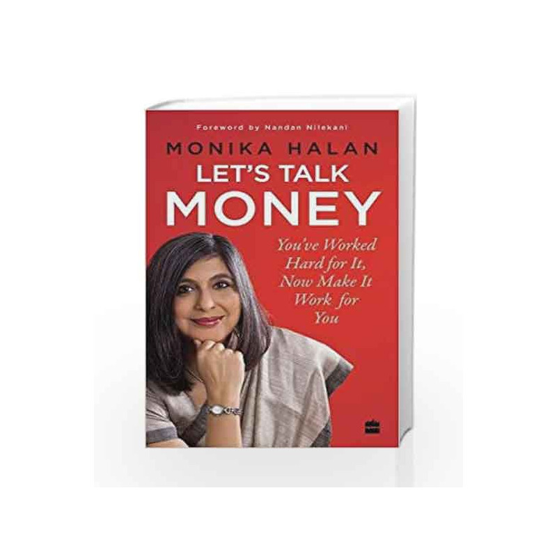 Let's Talk Money: You've Worked Hard for It, Now Make It Work for You by Monika Halan Book-9789352779390