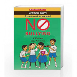 Watch Out! No Bullying by Krishna, K Book-9789352755103