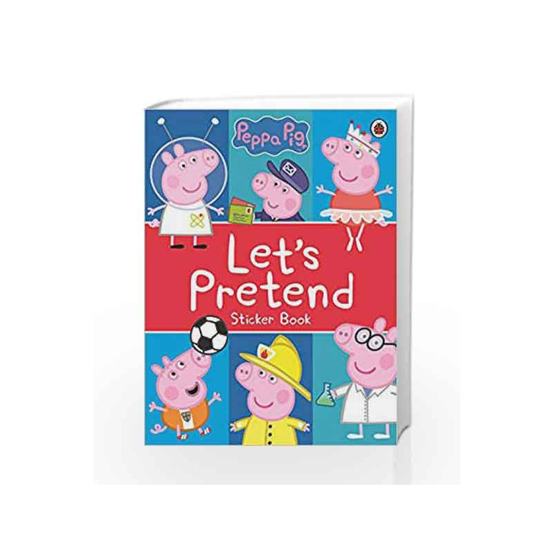 Peppa Pig: Let's Pretend!: Sticker Book by Peppa Pig Book-9780241321157