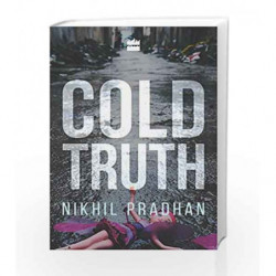 Cold Truth by Nikhil Pradhan Book-9789353022815