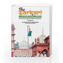 The Sarkari Mussalman: Life and travails of a soldier educationist by Z U SHAH Book-9789322008307