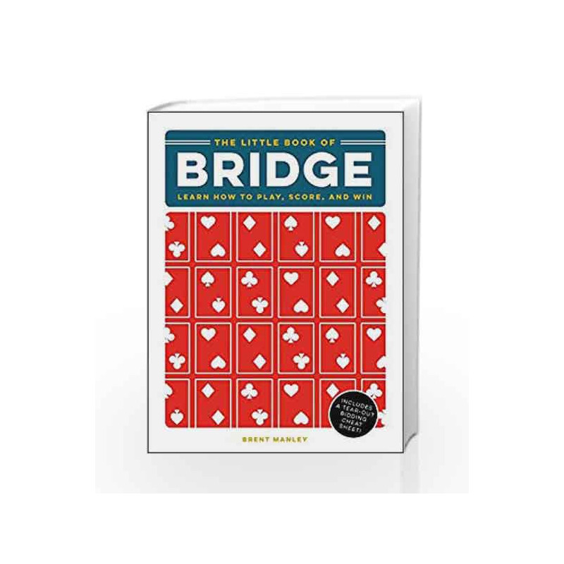 The Little Book of Bridge: Learn How to Play, Score, and Win by Brent Manley Book-9781507207994