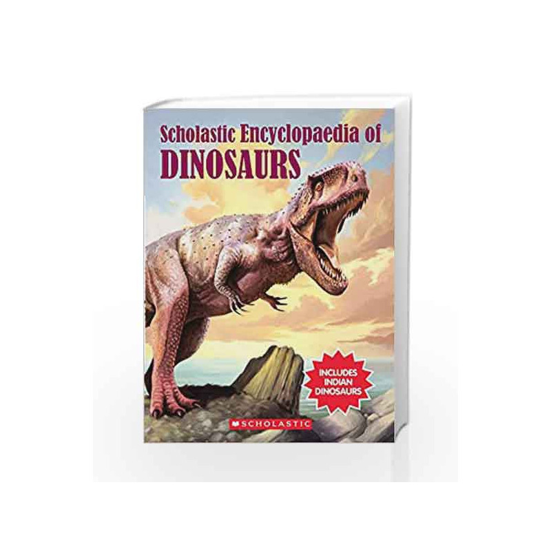 Scholastic Encyclopaedia Of Dinosaurs by Scholastic-Buy Online ...