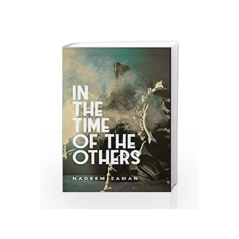 In the Time of the Others by Nadeem Zaman Book-9789386215420