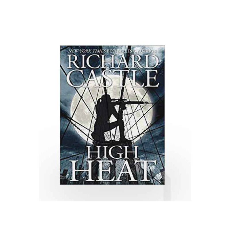 High Heat (Castle) by Richard Castle Book-9781785654701