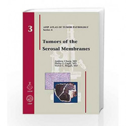Tumors of the Serosal Membranes (Atlas of Tumor Pathology, Series 4,) by Churg A Book-9781881041979