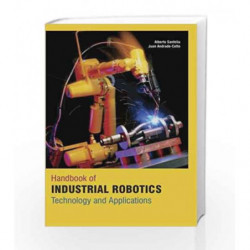 Handbook of Industrial Robotics: Technology and Applications by Sanfeliu A Book-9781781544990