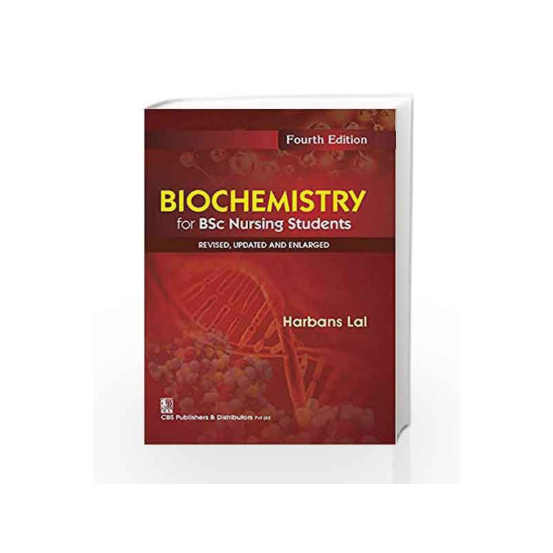Biochemistry for B.Sc. Nursing Students : Revised Updated and Enlarged by Lal H. Book-9788123927954