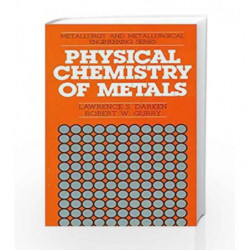 Physical Chemistry of Metals by Darken L.S. Book-9788123914794