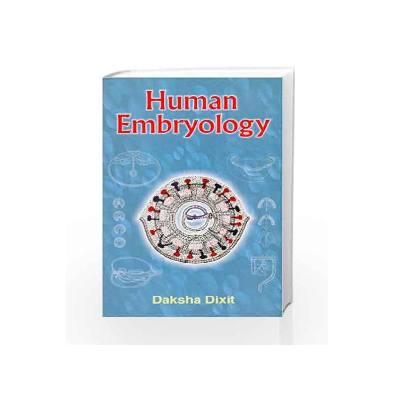 Human Embryology: 0 by Dixit D. Book-9788123910987