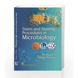 Stains And Staining Procedures In Microbiology (Pb 2017) by Nagoba B.S. Book-9789386310828