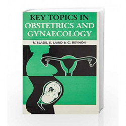 Key Topics In Obstetrics & Gynaecology by Slade Et Al Book-9788123903125