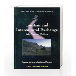 CBS Tourism Series: Tourism and Intercultural Exchange: Why Tourism Matters by Jack G. Book-9788123917146
