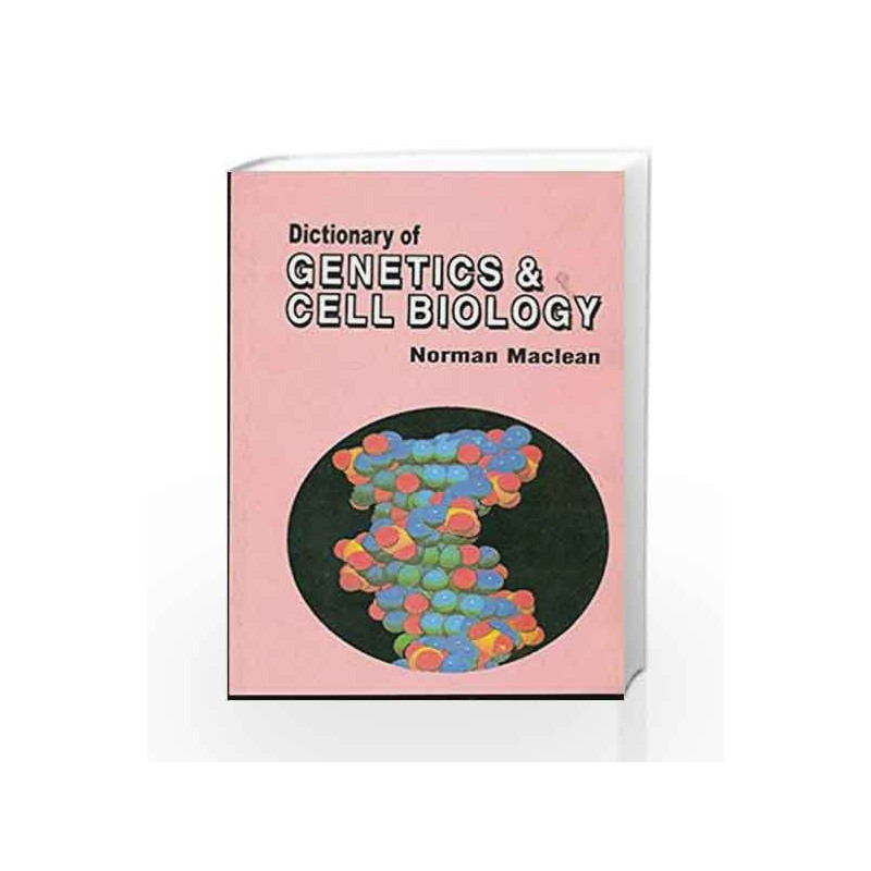 Dictionary Of Genetics & Cell Biology by Maclean N. Book-9788123910925