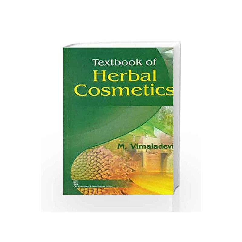 Textbook of Herbal Cosmetics by Vimaladevi M. Book-9788123925028