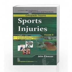 John Ebnezar CBS Handbooks in Orthopedics and Factures: Orthopedic Trauma: Sports Injuries Vol II by Ebnezar J. Book-97881239210