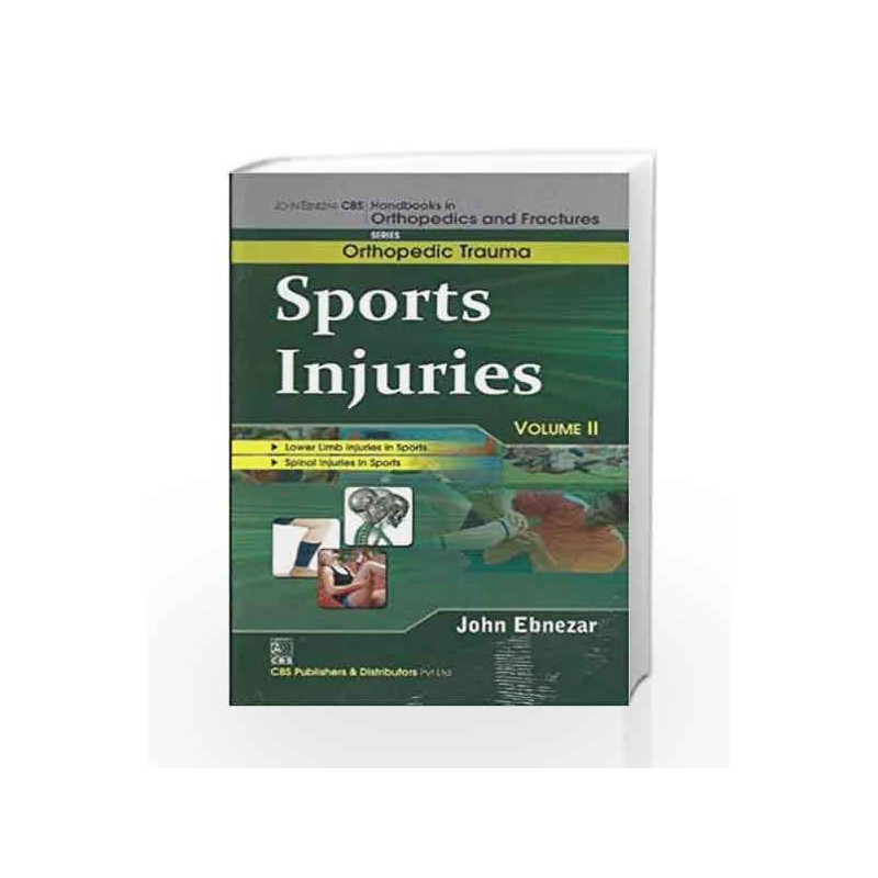 John Ebnezar CBS Handbooks in Orthopedics and Factures: Orthopedic Trauma: Sports Injuries Vol II by Ebnezar J. Book-97881239210