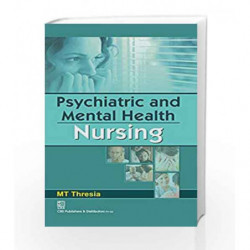 Psychiatric and Mental Health Nursing by Thresia M T Book-