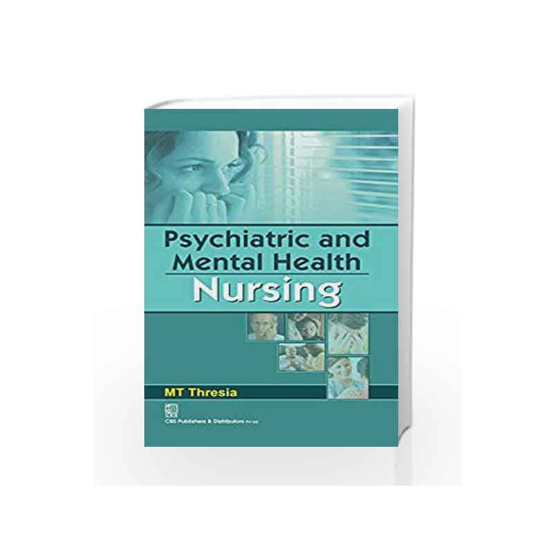 Psychiatric and Mental Health Nursing by Thresia M T Book-